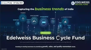 NFO Review, Edelweiss Business Cycle Fund, Edelweiss Business Cycle Fund Review, New Fund Offer Review, Edelweiss Mutual Fund, Business Cycle Fund, Business Cycle Mutual Fund, Top Business Cycle Fund, Top Edelweiss Mutual Fund